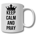 Load image into Gallery viewer, Keep Calm and Pray Mug
