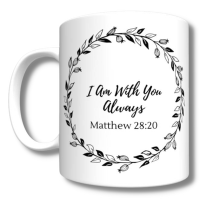 I am With You Always Mug