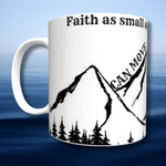 Load image into Gallery viewer, Faith as Small as a Mustard Seed Mug
